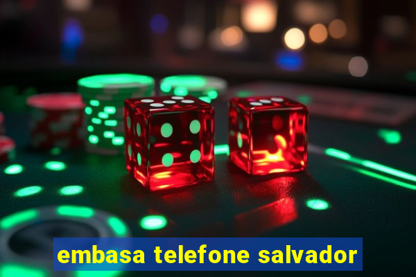 embasa telefone salvador